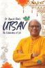 Utsav - The celebration of life