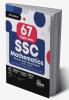 67 Topic-wise SSC Mathematics: Previous Year Solved Papers (2010 - 2023) - CGL (Tier I & II) CHSL (Tier I & II) MTS CPO - 6th Edition
