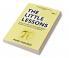 The Little Lessons : Notes on Laws of Life Through Math Economics Warfare and Beyond Volume 1