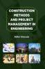 Construction Methods and Project Management in Engineering
