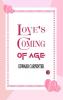 Love’s Coming-Of-Age