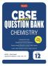 MTG CBSE Class 12 Chapterwise Question Bank - Chemistry (For 2023-2024 Board Exam)