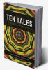 TEN TALES  KALEIDOSCOPE OF SHORT STORIES