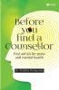 Before you find a counsellor : First aid kit for stress and mental health