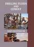Drilling Fluids and Cement
