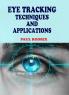 Eye Tracking Techniques and Applications