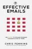 Effective Emails: The secret to straightforward communication at work: 1 (Business Communication Skills)