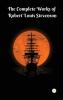 The Complete Works of Robert Louis Stevenson