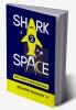 Shark 2 Space – Employable to Entrepreneurial