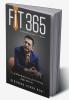 FIT365 — Is it possible to be your own doctor?7 Steps of Mind-Body Fitness for Promising High-Achievers