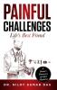 Painful Challenges — Life’s Best Friend