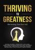Thriving to Greatness: Harnessing Your Best Self
