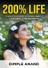 200% LIFE: A JOURNEY OF LOVE LOSS & FULFILLMENTS