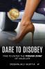 Dare to Disobey — Time to Enter the‘Power Zone’ of Your Life