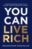 You Can Live Rich!