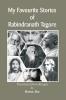 My Favourite Stories of Rabindranath Tagore
