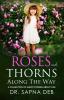 ROSES AND THORNS ALONG THE WAY: A COLLECTION OF SHORT STORIES