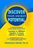DISCOVER YOUR UNIQUE POTENTIAL