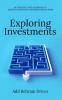 EXPLORING INVESTMENT: AN INTRODUCTORY HANDBOOKTO VARIOUS INVESTMENTOPPORTUNITIES IN INDIA