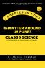 Is Matter Around Us Pure? Class 9 Science