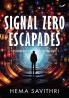Signal Zero Escapades
