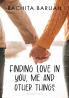 Finding Love in You Me and Other Things