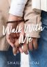 Walk With Me