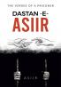Dastan-e-Asiir : The Verses of a Prisoner