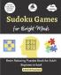 Sudoku Games for Bright Minds: Brain Relaxing Puzzle Book for Adults - Beginner to hard