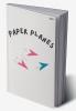 Paper Planes