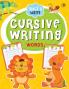 Cursive Writing Book - Words (Practice Workbook for Children)