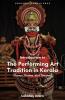 Introduction to the Performing Art Tradition in Kerala (Dance Drama and Theatre)