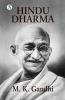 Hindu Dharma : Gandhi An Autobiography