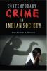 Contemporary Crime In Indian Society: Dilemma And Direction