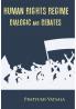Human Rights Regime Dialogic and Debates
