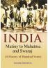 India Mutiny to Mahatma and Swaraj (A History of Hundred Years)