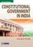 CONSTITUTIONAL GOVT.IN INDIA