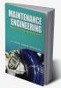 MAINTENANCE ENGINEERING PRINCIPLES PRACTICES & MANAGEMENT