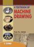 A TEXTBOOK OF MACHINE DRAWING