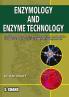 ENZYMOLOGY AND ENZYME TECHNOLOGY
