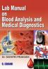 LAB MANUAL ON BLOOD ANALYSIS AND MEDICAL DIAGNOSTICS