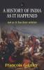 A History of India as it Happened