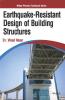 Earthquake-Resistant Design of Building Structures