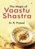 The Magic of Vaastu Shastra