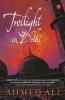 Twilight In Delhi: A Novel