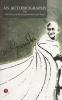 AN AUTOBIOGRAPHY OR THE STORY OF MY EXPERIMENTS WITH TRUTH