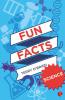 Fun Facts: Science