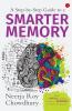 A Step By Step Guide To A Smarter Memory