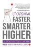 Faster Smarter Higher: Managing your Career