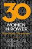 30 WOMEN IN POWER THEIR VOICE THEIR STORIES (PB)